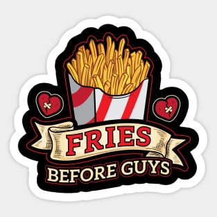 Fries Before Guys Junk Food Humor Sticker